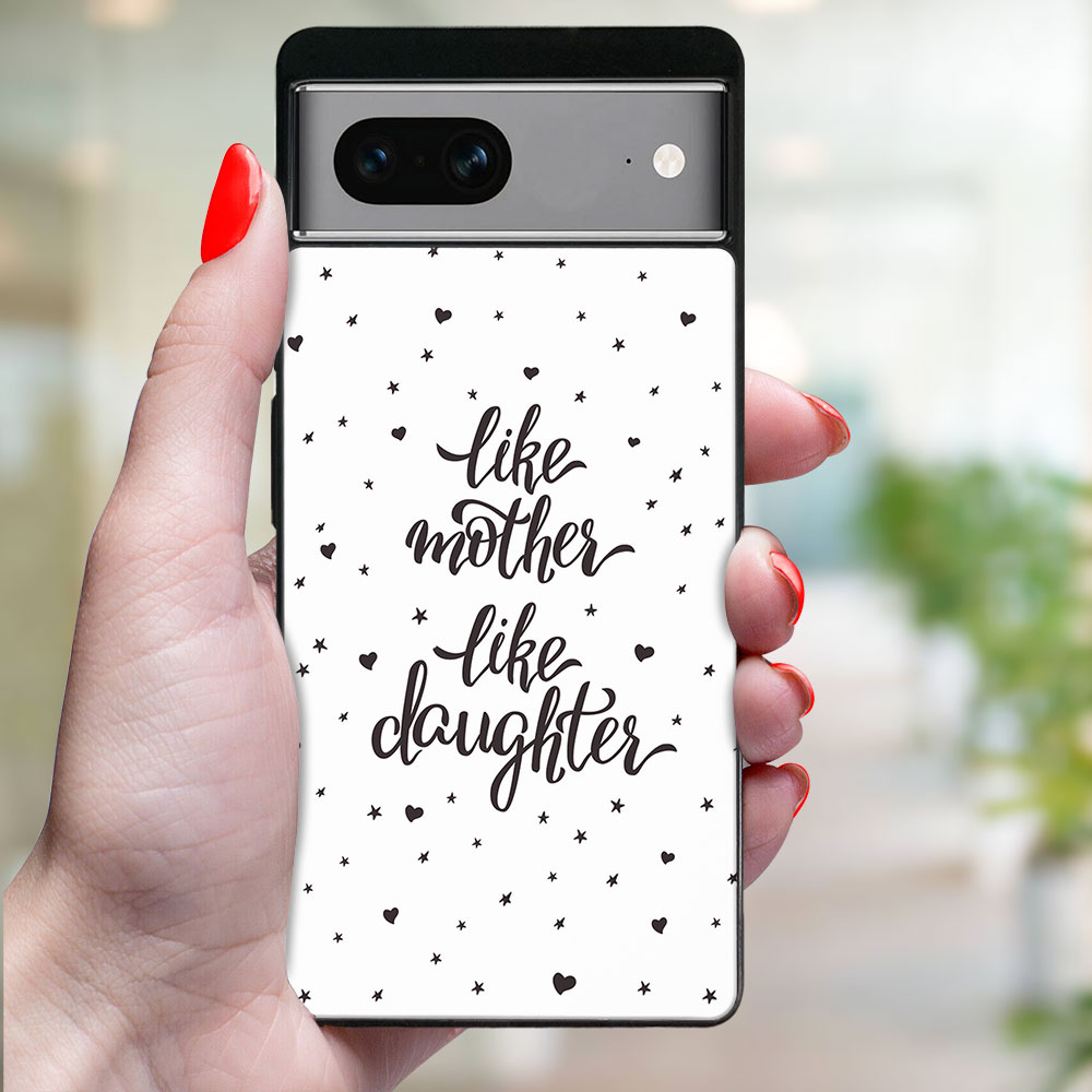 MY ART Husă De Protecție Pentru Google Pixel 7 LIKE MOTHER (113)